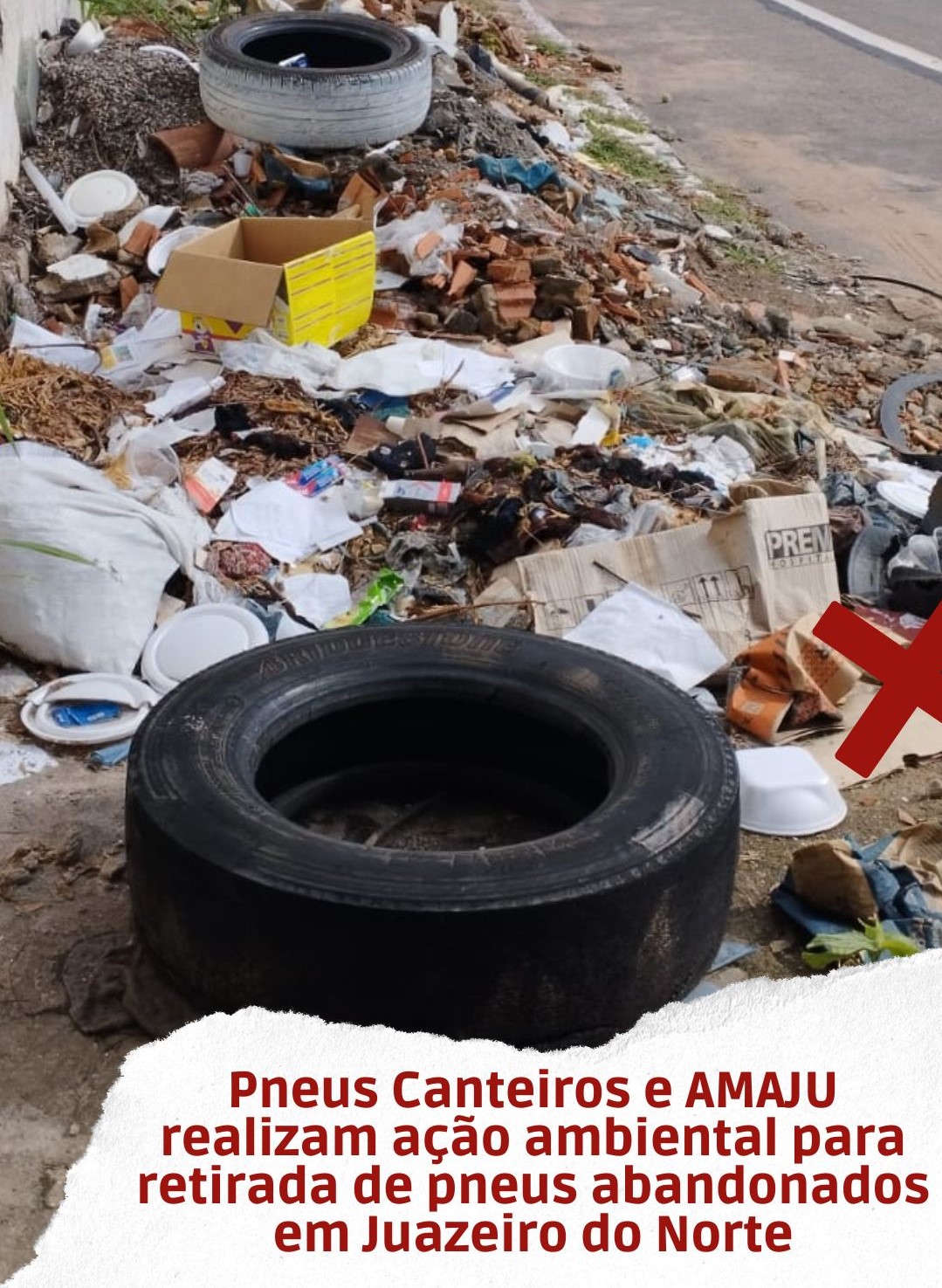 Loja Pneus Canteiros realiza ação ambiental com AMAJU para retirada de pneus abandonados em Juazeiro do Norte