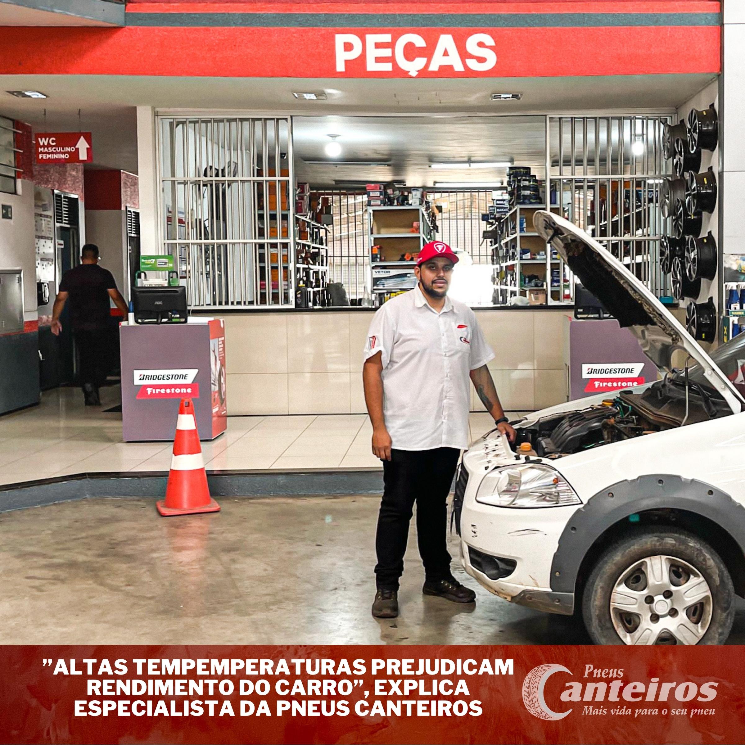 ”Altas temperaturas prejudicam rendimento do carro”, diz especialista da Pneus Canteiros